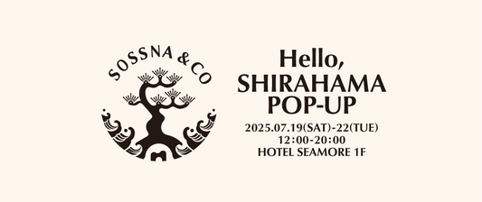 7.19 (Sat) – 22 (Tue) TRUNK – HOTEL SEAMORE, Shirahama