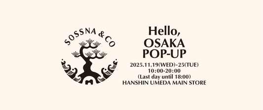 11.19 (Wed) – 25 (Tue) HANSHIN UMEDA MAIN STORE  –   Osaka